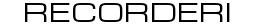 recorder